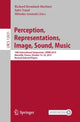 Book cover of: Perception, Representations, Image, Sound, Music. By: Richard Kronland-Martinet