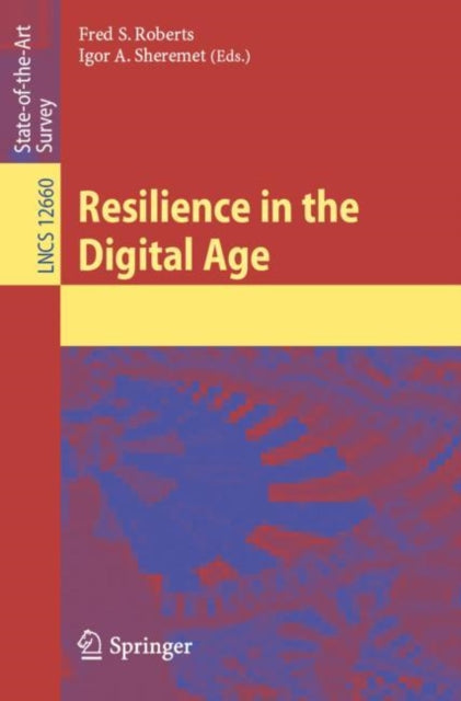 Book cover of: Resilience in the Digital Age. By: Fred S. Roberts