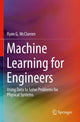 Book cover of: Machine Learning for Engineers. By: Ryan G. McClarren