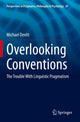 Book cover of: Overlooking Conventions. By: Michael Devitt