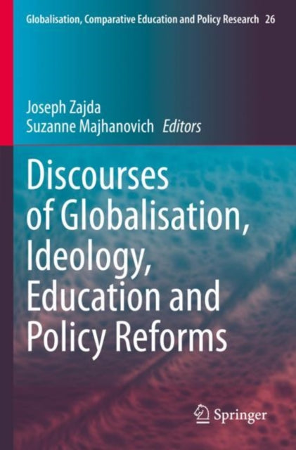 Book cover of: Discourses of Globalisation, Ideology, Education and Policy Reforms