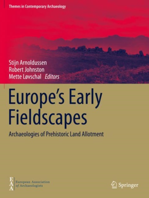 Book cover of: Europe's Early Fieldscapes. By: Stijn Arnoldussen