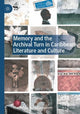 Book cover of: Memory and the Archival Turn in Caribbean Literature and Culture. By: Marta Fernández Campa