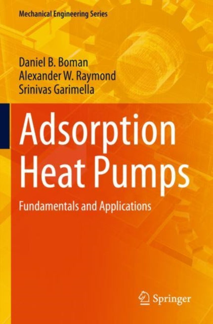 Book cover of: Adsorption Heat Pumps. By: Daniel B. Boman