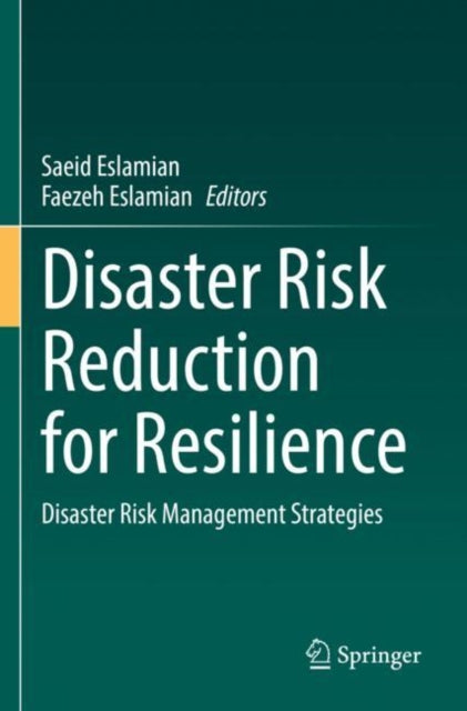 Book cover of: Disaster Risk Reduction for Resilience. By: Saeid Eslamian