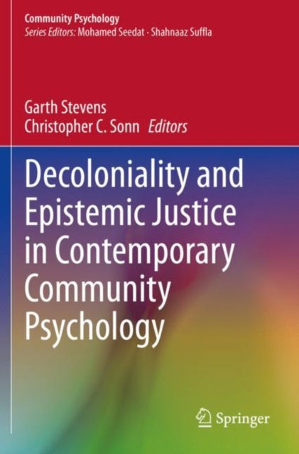 Book cover of: Decoloniality and Epistemic Justice in Contemporary Community Psychology. By: Garth Stevens