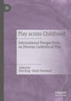 Book cover of: Play Across Childhood. By: Pete King