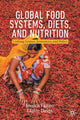 Book cover of: Global Food Systems, Diets, and Nutrition. By: Jessica Fanzo