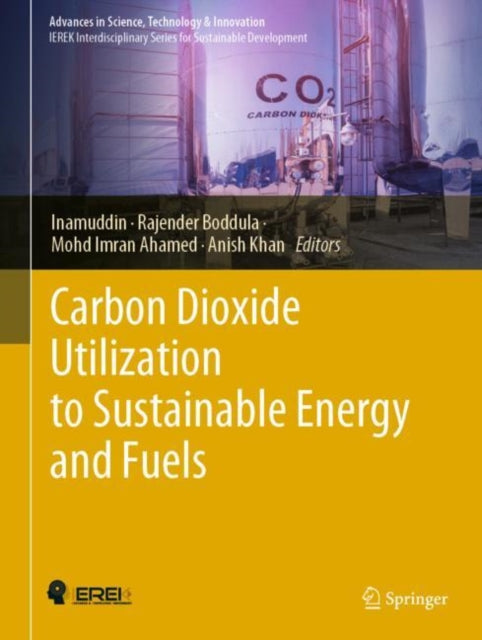 Book cover of: Carbon Dioxide Utilization to Sustainable Energy and Fuels. By: Inamuddin