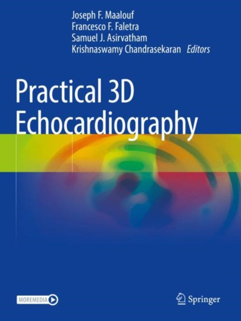 Book cover of: Practical 3D Echocardiography. By: Joseph F. Maalouf