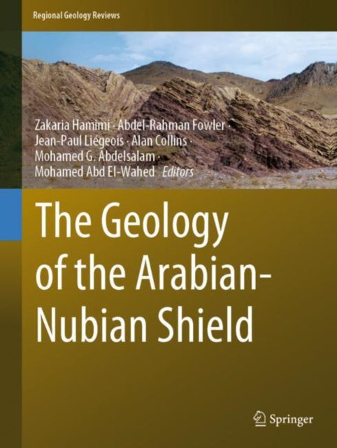 Book cover of: Geology of the Arabian-Nubian Shield. By: Zakaria Hamimi