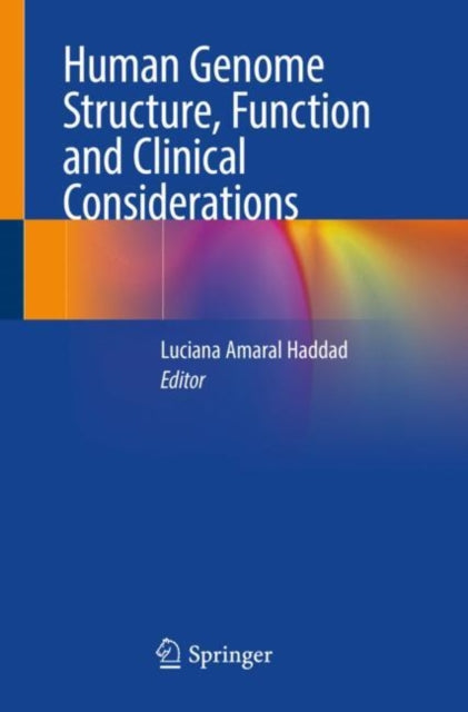 Book cover of: Human Genome Structure, Function and Clinical Considerations. By: Luciana Amaral Haddad