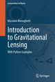 Book cover of: Introduction to Gravitational Lensing. By: Massimo Meneghetti