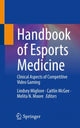 Book cover of: Handbook of Esports Medicine. By: Lindsey Migliore DO