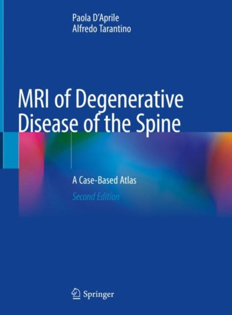 Book cover of: MRI of Degenerative Disease of the Spine. By: Paola D'Aprile