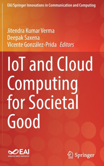IoT and Cloud Computing for Societal Good