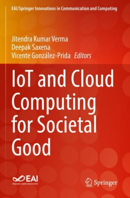 Book cover of: IoT and Cloud Computing for Societal Good. By: Jitendra Kumar Verma