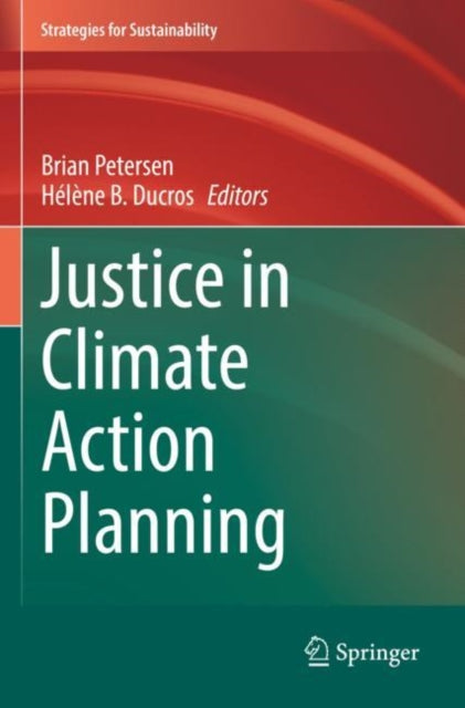 Book cover of: Justice in Climate Action Planning. By: Brian Petersen
