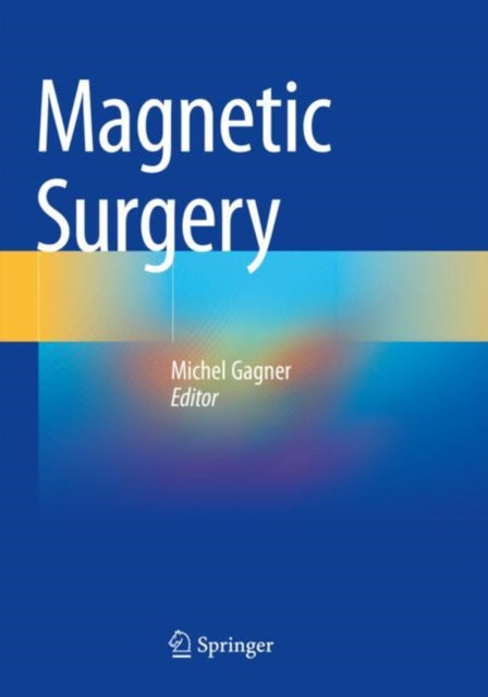 Book cover of: Magnetic Surgery. By: Michel Gagner