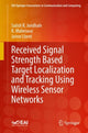 Book cover of: Received Signal Strength Based Target Localization and Tracking Using Wireless Sensor Networks. By: Satish R. Jondhale