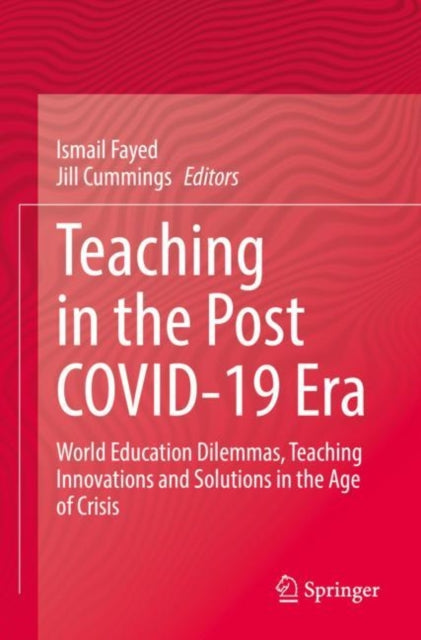 Book cover of: Teaching in the Post COVID-19 Era. By: Ismail Fayed