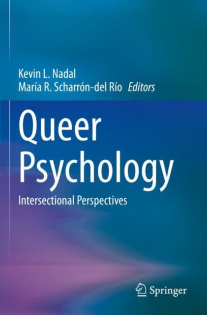 Book cover of: Queer Psychology. By: Kevin L. Nadal