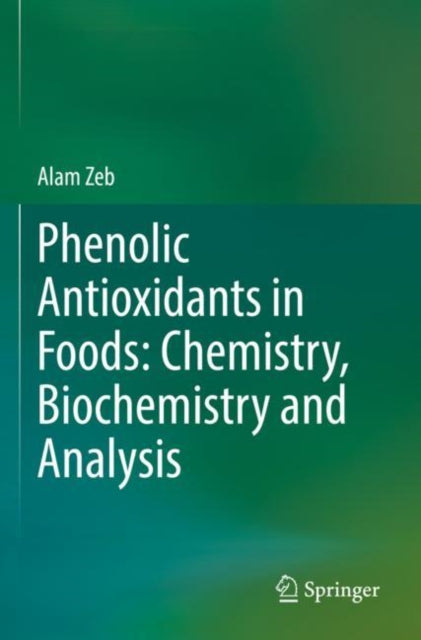 Book cover of: Phenolic Antioxidants in Foods: Chemistry, Biochemistry and Analysis. By: Alam Zeb