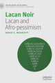 Book cover of: Lacan Noir. By: David S. Marriott