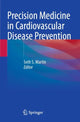 Book cover of: Precision Medicine in Cardiovascular Disease Prevention. By: Seth S. Martin