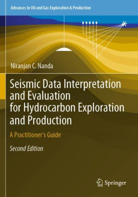 Book cover of: Seismic Data Interpretation and Evaluation for Hydrocarbon Exploration and Production. By: Niranjan C. Nanda