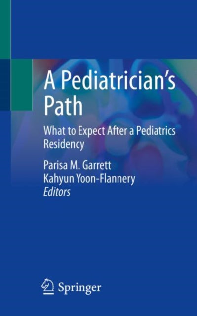 Book cover of: Pediatrician’s Path. By: Parisa M. Garrett