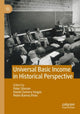 Book cover of: Universal Basic Income in Historical Perspective. By: Peter Sloman