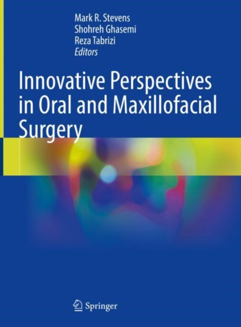 Book cover of: Innovative Perspectives in Oral and Maxillofacial Surgery. By: Mark Stevens
