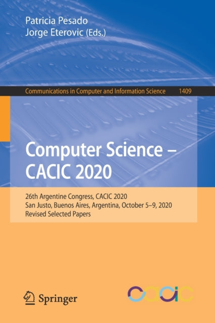 Book cover of: Computer Science – CACIC 2020. By: Patricia Pesado