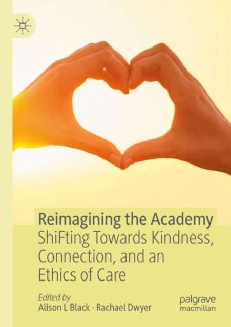 Book cover of: Reimagining the Academy. By: Alison L. Black
