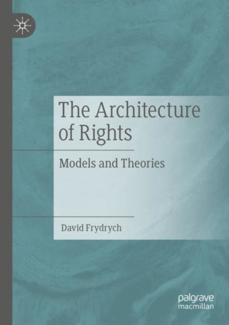 Book cover of: Architecture of Rights. By: David Frydrych