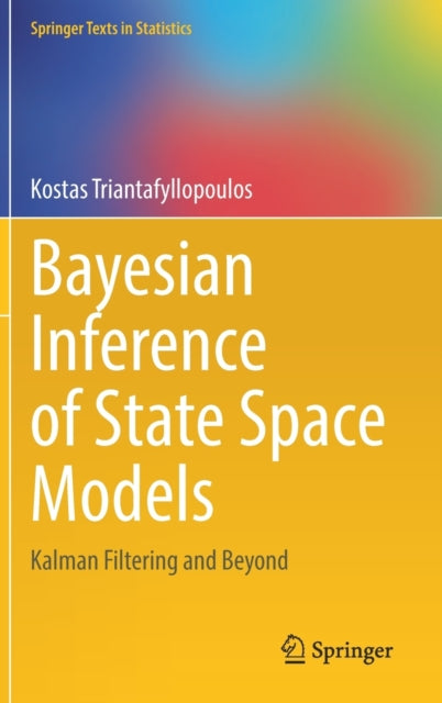 Book cover of: Bayesian Inference of State Space Models. By: Kostas Triantafyllopoulos