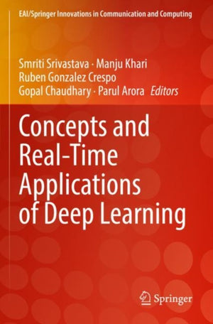 Concepts and Real-Time Applications of Deep Learning