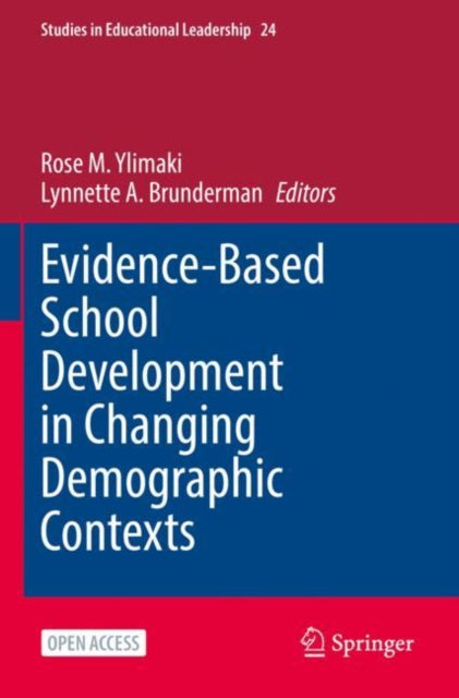 Book cover of: Evidence-Based School Development in Changing Demographic Contexts. By: Rose M. Ylimaki