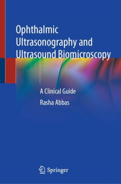 Book cover of: Ophthalmic Ultrasonography and Ultrasound Biomicroscopy. By: Rasha Abbas