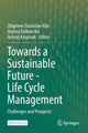 Book cover of: Towards a Sustainable Future - Life Cycle Management. By: Zbigniew Stanislaw Klos