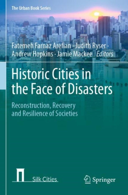 Book cover of: Historic Cities in the Face of Disasters. By: Fatemeh Farnaz Arefian