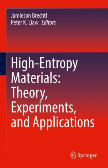 Book cover of: High-Entropy Materials: Theory, Experiments, and Applications. By: Peter K. Liaw