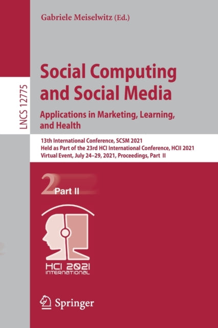 Book cover of: Social Computing and Social Media: Applications in Marketing, Learning, and Health. By: Gabriele Meiselwitz