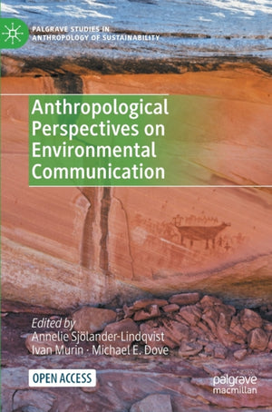 Anthropological Perspectives on Environmental Communication