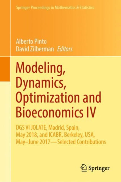 Book cover of: Modeling, Dynamics, Optimization and Bioeconomics IV. By: Alberto Pinto