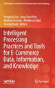 Book cover of: Intelligent Processing Practices and Tools for E-Commerce Data, Information, and Knowledge. By: Honghao Gao