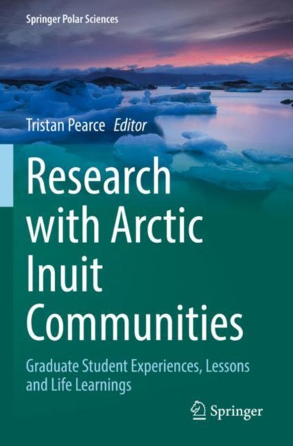Book cover of: Research with Arctic Inuit Communities. By: Tristan Pearce