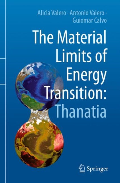 Book cover of: Material Limits of Energy Transition: Thanatia. By: Alicia Valero