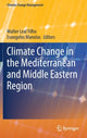 Book cover of: Climate Change in the Mediterranean and Middle Eastern Region. By: Walter Leal